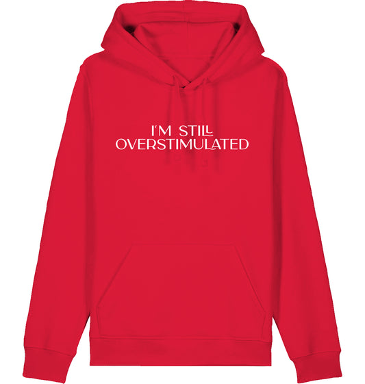 Im Still Overstimulated